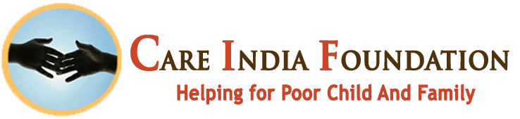 Welcome To Care India Foundation NGO :: Helping For Children Education :: Helping For Poor Family